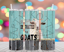 Load image into Gallery viewer, Distracted by Goats Tumbler