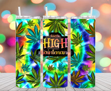 Load image into Gallery viewer, High Maintenace Tumbler